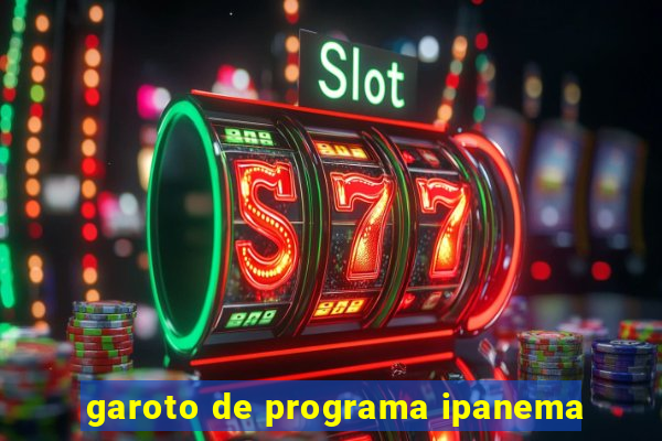 garoto de programa ipanema